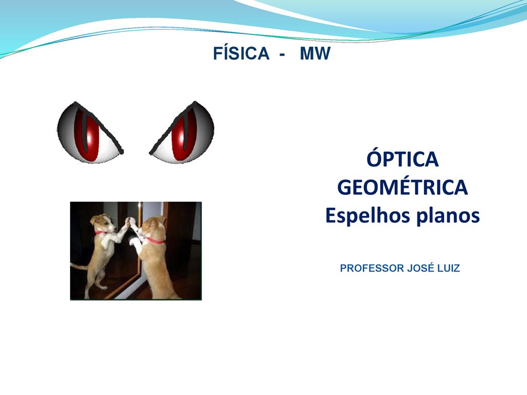 ÓPTICA GEOMÉTRICA Espelhos planos ppt carregar